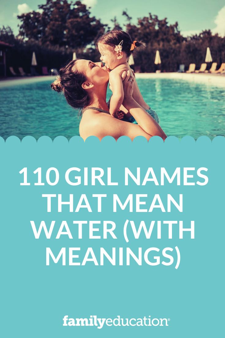 110 Girl Names That Mean Water (With Meanings) FamilyEducation